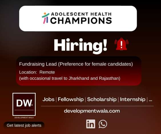 Fundraising Lead (Preference for female candidates) at Adolescent Health Champions apply through Development Wala Com job portal for social sector