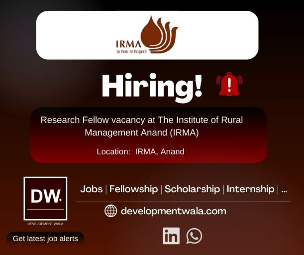 Research Fellow vacancy at The Institute of Rural Management Anand (IRMA) by Development Wala job vacancy website for social sector