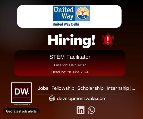 STEM Facilitator job at United Way Delhi by Development Wala Social sector job website of India