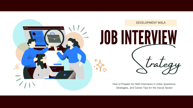 How to Prepare for NGO Interviews in India: Questions, Strategies, and Career Tips for the Social Sector
