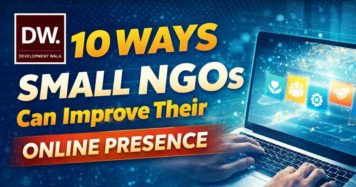 10 Ways Small NGOs Can Improve Their Online Presence_Development Wala blog
