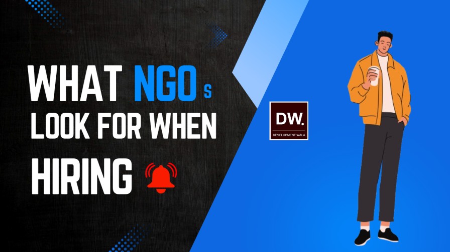 What NGOs Look for When HiringWhat NGOs Look for When Hiring
