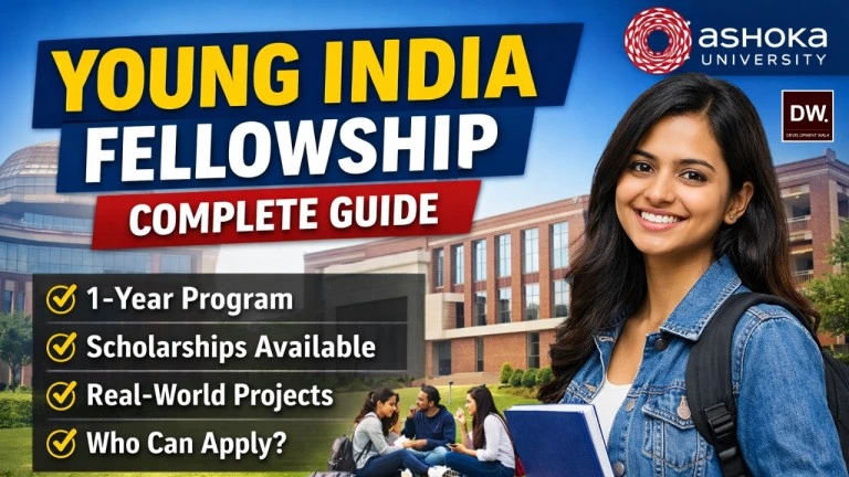 Young India Fellowship by Ashoka University Complete Guide and details by Development wala