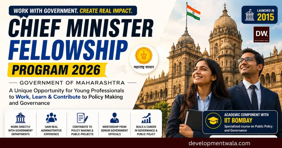 Chief Minister Fellowship Program 2026 Maharashtra: Complete Guide for Young Leaders