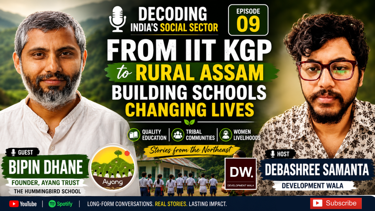 Left a Global Engineering Career to Build Schools in Assam | Bipin Dhane's Inspiring Journey