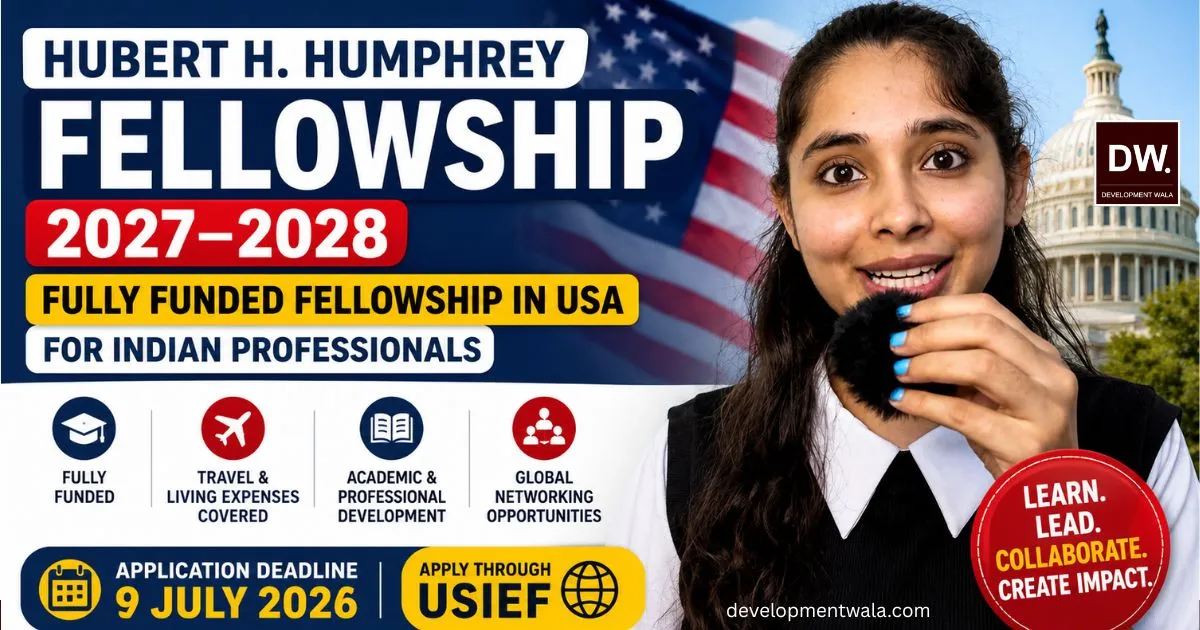 Hubert H. Humphrey Fellowship 2027–2028 for Indian Professionals (Fully Funded)