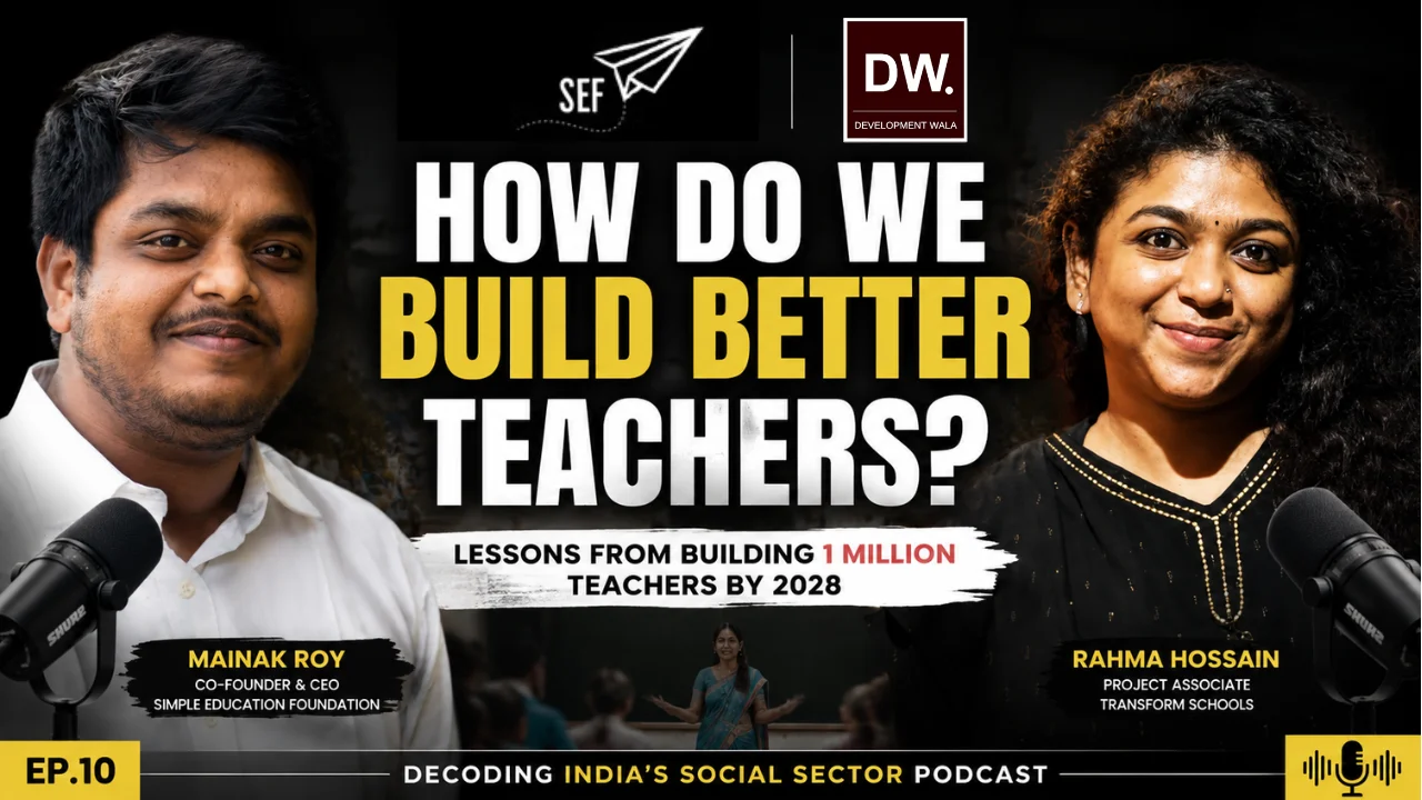Building 1 Million Better Teachers | Mainak Roy | Co founder- Simple Education Foundation Ep10